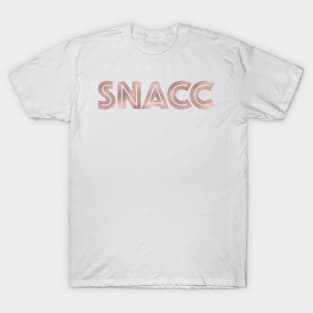 SNACC - rose gold quote T-Shirt